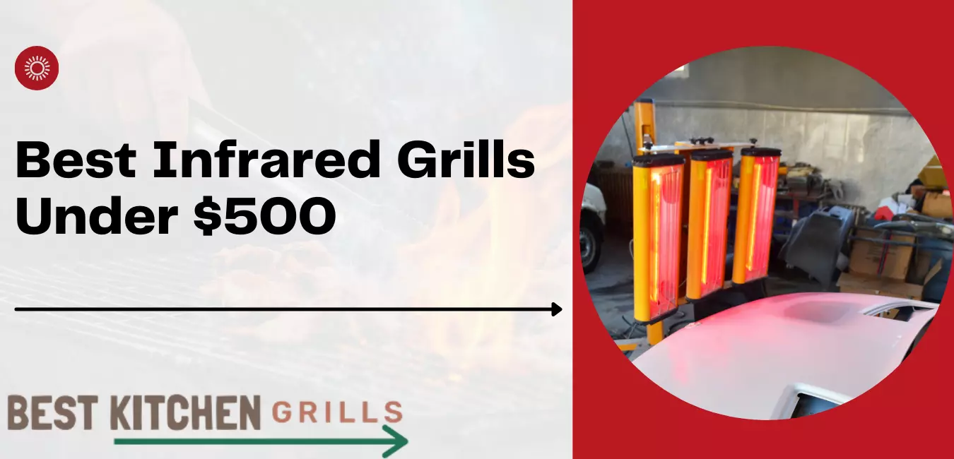 Best Infrared Grills Under 500